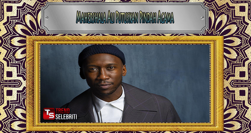 Mahershala Ali Putuskan Pindah Agama